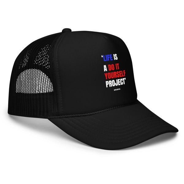Life is a Do It Yourself Project Foam trucker hat - Image 4