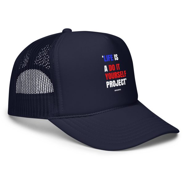 Life is a Do It Yourself Project Foam trucker hat - Image 7