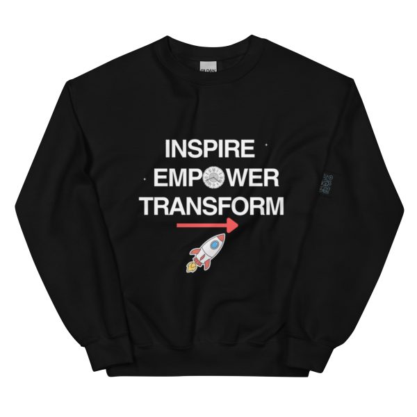 Inspire. Empower. Transform Unisex Sweatshirt