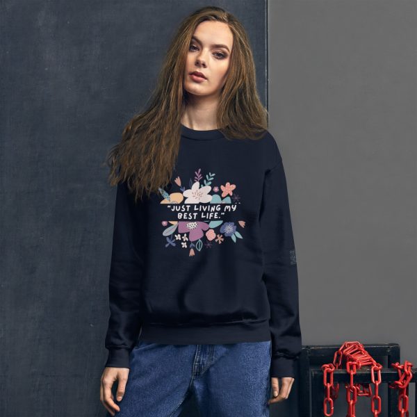 Just Living My Best Life Unisex Sweatshirt