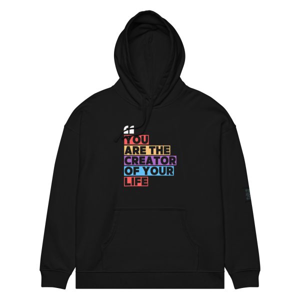 You Are the Creator of Your Life Unisex organic relaxed hoodie