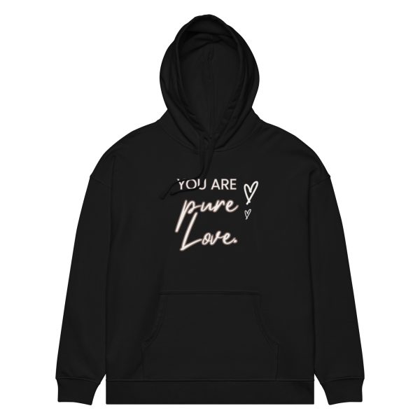 You Are Pure Love Unisex organic relaxed hoodie