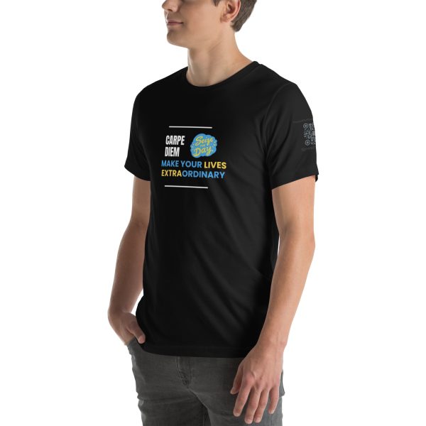 Carpe Diem - Make Your Lives Extraordinary ReminderUnisex t-shirt - Image 4