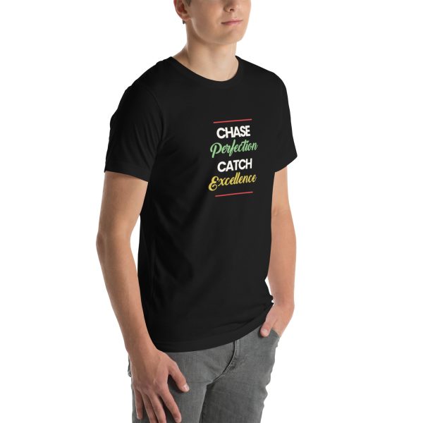 Chase Perfection - Catch Excellence Reminder Unisex t-shirt - Image 6