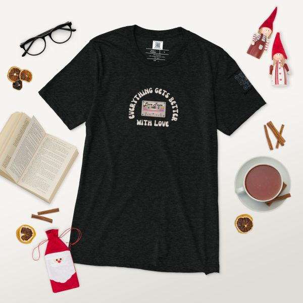 Everything Gets Better with Love Short sleeve t-shirt