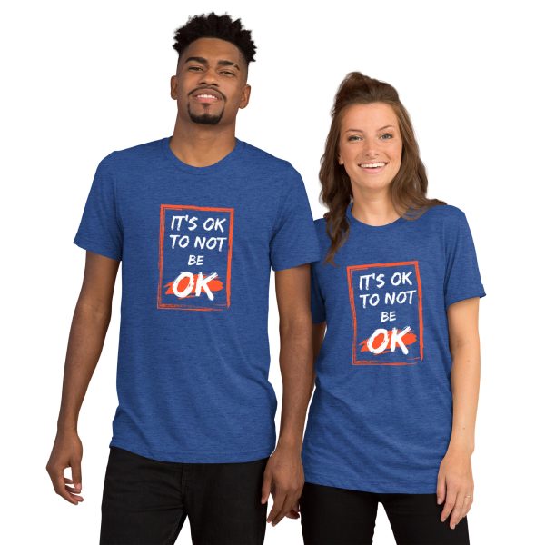 Its OK to Not Be OK Short sleeve t-shirt