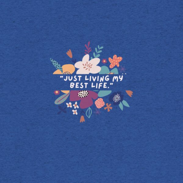 Just Living My Best Life Short sleeve t-shirt - Image 3