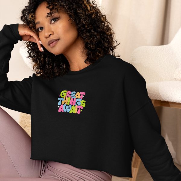 Great Things Await Crop Sweatshirt