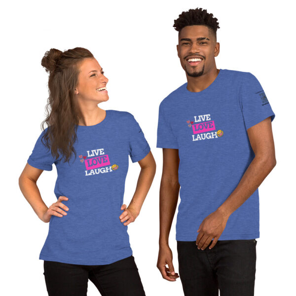 Live - Love - Laugh Reminder Unisex t-shirt - Image 5